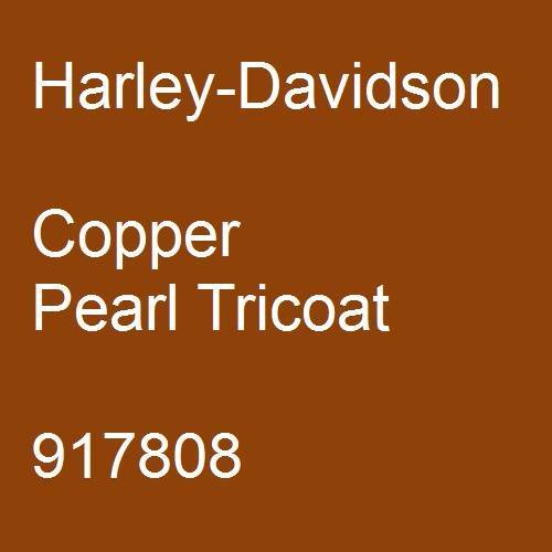 Harley-Davidson, Copper Pearl Tricoat, 917808.